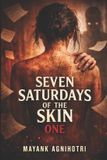Seven Saturdays of the Skin Paperback
