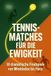 Tennis-Matches FlipFlop Tennis-Matches für die Ewigkeit