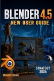 BLENDER 4.5 User Guide 2026 Paperback