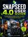 Snapseed Snapseed 4.0 User Guide: The Complete Beginner's Handbook to Master AI Photo Editing, Professional Retouching, RAW Images, Filters, QR Looks, and Stunning Smartphone Photography