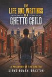 The Life & Writings of a Ghetto Child: A Prisoner of The Ghetto