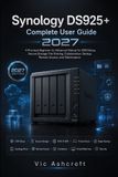 Synology Synology DS925+ Complete User Guide 2027
