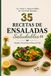 35 Recetas de Ensaladas Saludables: Simples, nutritivas y llenas de Vida