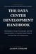 The Data Center Development Handbook: Site Selection, Power Procurement, and Grid Interconnection: A Practical Career Guide to the Deal Side of AI Infrastructure