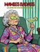 Mamies Badass: Le livre de coloriage des femmes qui vieilliront sans devenir sages