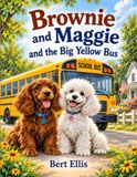 Brownie and Maggie Ride The Big Yellow School Bus