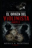 El origen del violinista parte 2: La herencia maldita