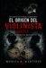 El origen del violinista parte 2: La herencia maldita
