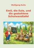 Emil, BoD Emil, die Eule, und die gestohlene Schulwandtafel