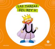 Letra a Letra Letrilandia - Las tareas del rey U: Basado en el método de Aurora Usero Alijarde
