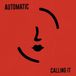 Calling Automatic - Calling It (7" Vinyl Single)