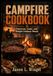 Campfire Cookbook: Cast Iron, Coals, and Simple Outdoor Meals