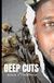 DEEP CUTS