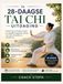 De 28-daagse TAI CHI Uitdaging: Transformeer je lichaam en geest met dagelijkse begeleide routines voor kracht, flexibiliteit en innerlijke rust.