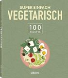 Super Librero bei Bielo Verlagsgesellschaft mbH Super Einfach - Vegetarisch