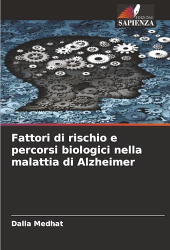 Fattori DE Fattori di rischio e percorsi biologici nella malattia di Alzheimer