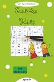 Kids Sudoku Puzzle Book: Sudoku Puzzles for Kids | Easy and Helps Focus | 6x9 Inches, 110 Pages | 50+ Puzzles | Solutions Included