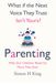What if the Next Voice They Trust Isn't Yours?: Parenting: Why Our Children Need Us More Than Ever.