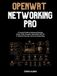 OPENWRT NETWORKING PRO: A Practical Guide to Advanced Routing, VLANs, VPNs, Firewalls, Multi-WAN, DNS, Wi-Fi, Network Security, and Linux Networking