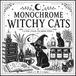 Monochrome Witchy Cats: Cozy Witch Cat Scenes for Relaxation, Stress Relief, Creativity & Mindful Coloring for Cat Lovers, Teens & Adults