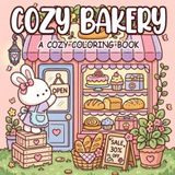Cozy Bakery: A Cozy Coloring Book