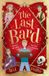 The Chicken House Ltd The Last Bard (PB) Paperback