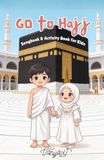 Go to Hajj: Songbook & Activity Book for Kids