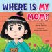 Where Independently Published Where Is My Mom? Paperback