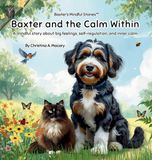 Baxter's Mindful Stories Baxter and the Calm Within