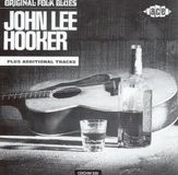 Original Ace John Lee Hooker - Original Folk Blues...plus
