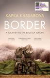 Border: Graywolf Pr Border: A Journey to the Edge of Europe Paperback