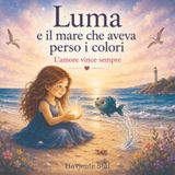 Luma e il mare che aveva perso i colori: L'amore vince sempre