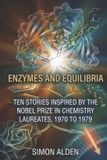 ENZYMES Libri GmbH The Nobel Chemistry Stories: A Decade-By-Decade Short Story- Enzymes and Equilibria