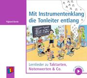 Mit Instrumentenklang die Tonleiter entlang: Lernlieder zu Taktarten, Notenwerten & Co., inkl. MP3-Download