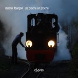 Outhere Cypres Alain Pire, Choeur De Chambre De Namur, Orchestre Philharmonique Royal De Liege, Carl Delbart, Les Agremens - Fourgon: De Proche En Proche (CD)