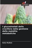 I Edizioni Sapienza I glucosinolati delle crucifere nella gestione delle malattie metaboliche