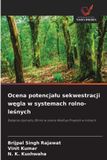 Ocena OmniScriptum SRL Ocena potencjalu sekwestracji węgla w systemach rolno-leśnych