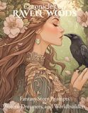 Chronicles of Raven Woods: Fantasy Story Prompts for Writers, Dreamers, and Worldbuilders