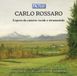 Outhere Alessandro Milani, Sergio Patria, Davide Botto, Anna Chierichetti, Riccardo Botta, Elena Ballario - Rossaro: L'Opéra Da Camera Vocale E Strumentale (2 CD)