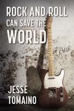 Rock and Roll Can Save the World