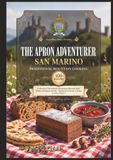 The Apron Adventurer Volume 4: San Marino Authentic Traditional Mountain Cooking