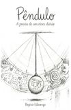Pêndulo: A poesia de um viver diário