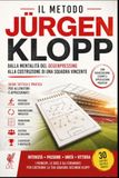 Il metodo Jurgen Klopp: Dalla Mentalità del Gegenpressing alla Costruzione di una Squadra Vincente