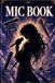 Mic book: Mastering Stand Mic, Handheld Mic, Wireless Mic, and Stage Mic Performance