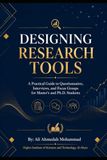 Designing Research Tools: A Practical Guide to Questionnaires, Interviews, and Focus Groups for Master’s and Ph.D. Students