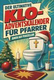 Der ultimative Klo-Adventskalender für Pfarrer: Amen auf Porzellan