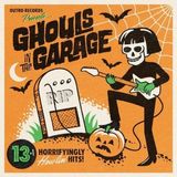 Ghouls Various Artists - Ghouls In The Garage (LP)