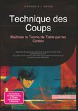 Technique des Coups: Maîtriser le Tennis de Table par les Gestes