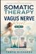 Somatic Libri GmbH Somatic Therapy & Vagus Nerve Reset 2-in-1 Paperback