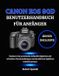 Canon EOS 90D Benutzerhandbuch für Anfänger